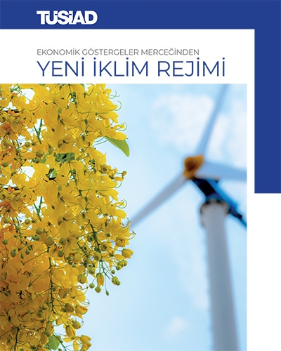 TÜSİAD – New Climate Regime Report through the Lens of Economic Indicators